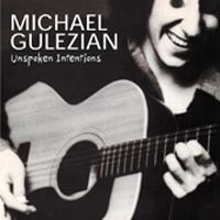 Gulezian Michael - Unspoken Intentions i gruppen CD hos Bengans Skivbutik AB (1811453)