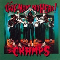 Cramps - Look Mom No Head! i gruppen CD hos Bengans Skivbutik AB (1811495)