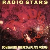 Radio Stars - Somewhere There's A Place For Us i gruppen CD hos Bengans Skivbutik AB (1811496)