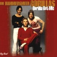 Hammersmith Gorillas - Gorilla Got Me i gruppen CD hos Bengans Skivbutik AB (1811530)