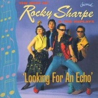 Rocky Sharpe And The Replays - Looking For An Echo: The Best Of i gruppen CD hos Bengans Skivbutik AB (1811536)