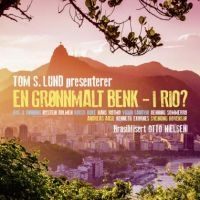 Lund Tom S. - På En Grönnmalt Benk - I Rio? i gruppen CD hos Bengans Skivbutik AB (1812108)