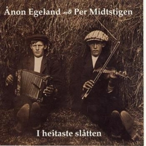 Midtstigen Per/Ånon Egeland - I Heitaste Slåtten i gruppen CD hos Bengans Skivbutik AB (1812252)