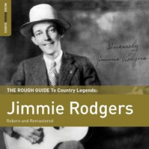 Rodgers Jimmie - Rough Guide To Jimmie Rodgers (Rebo i gruppen CD hos Bengans Skivbutik AB (1812637)