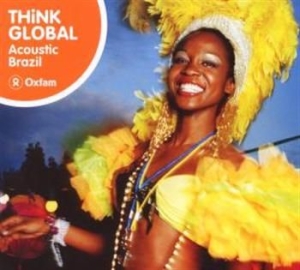 Various Artists - Think Global: Acoustic Brazil i gruppen CD hos Bengans Skivbutik AB (1813814)