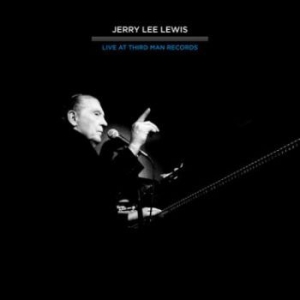 Lewis Jerry Lee - Live At Third Man 4.16.11 i gruppen CD hos Bengans Skivbutik AB (1816110)