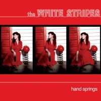 White Stripes - Hand Springs i gruppen VINYL hos Bengans Skivbutik AB (1816149)