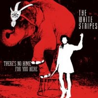 White Stripes - There's No Home For You Here i gruppen VINYL hos Bengans Skivbutik AB (1816209)