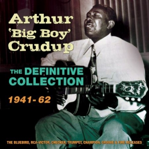 Crudup Arthur Big Boy - Definitive Collection 1941-62 i gruppen CD hos Bengans Skivbutik AB (1817963)