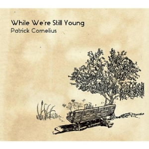 Cornelius Patrick - While We're Still Young i gruppen CD hos Bengans Skivbutik AB (1818058)