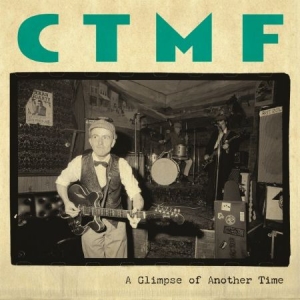 Ctmf - A Glimpse Of Another Time i gruppen VINYL hos Bengans Skivbutik AB (1832185)