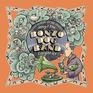 Various Artists - Songs The Bonzo Dog Band Taught Us i gruppen CD hos Bengans Skivbutik AB (1832201)