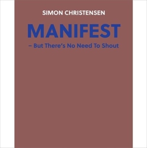 Christensen Simon - Manifest - But There's No Need To S i gruppen VI TIPSER / Julegavetips CD hos Bengans Skivbutik AB (1833261)