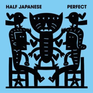 Half Japanese - Perfect i gruppen VINYL hos Bengans Skivbutik AB (1833294)