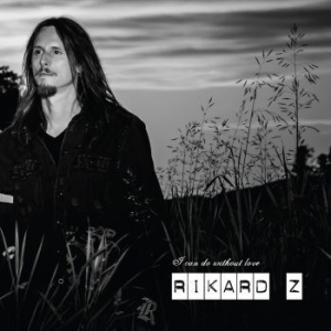 Rikard Z - I Can Do Without Love i gruppen VINYL hos Bengans Skivbutik AB (1837748)