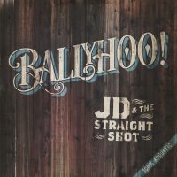 Jd & The Straight Shot - Ballyhoo! i gruppen VINYL hos Bengans Skivbutik AB (1837836)