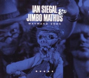 Siegal Ian & Jimbo Mathus - Wayward Sons i gruppen CD hos Bengans Skivbutik AB (1837860)