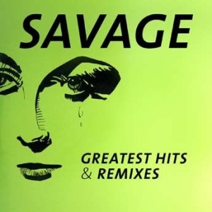 Savage - Greatest Hits & Remixes i gruppen CD hos Bengans Skivbutik AB (1837931)