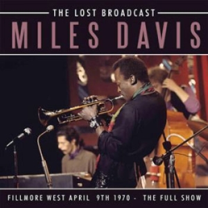 Miles Davis - Lost Broadcast The (1970 Broadcast) i gruppen Minishops / Miles Davis hos Bengans Skivbutik AB (1840104)