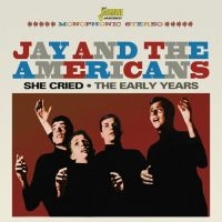 Jay And The Americans - She Cried - Early Years i gruppen CD hos Bengans Skivbutik AB (1842256)