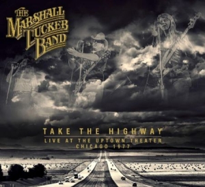 Marshall tucker band - Take The Highway - Live 1977 i gruppen CD hos Bengans Skivbutik AB (1842432)