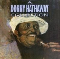 Donny Hathaway - A Donny Hathaway Collection i gruppen CD hos Bengans Skivbutik AB (1844142)