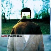 BRAD MEHLDAU - LARGO i gruppen CD hos Bengans Skivbutik AB (1844260)