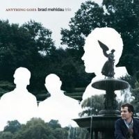 Brad Mehldau Trio - Anything Goes i gruppen CD hos Bengans Skivbutik AB (1845461)