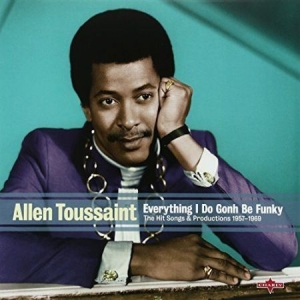 Allen Toussaint - Everything I Do Gonh Be Funky i gruppen VINYL hos Bengans Skivbutik AB (1848221)