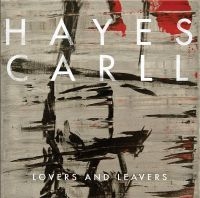 Carll Hayes - Lovers And Leavers i gruppen CD hos Bengans Skivbutik AB (1868443)