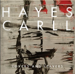 Carll Hayes - Lovers And Leavers i gruppen VINYL hos Bengans Skivbutik AB (1868444)