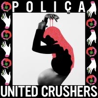 Polica - United Crushers i gruppen VINYL hos Bengans Skivbutik AB (1868860)