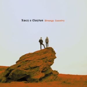 Kacy & Clayton - Strange Country i gruppen CD hos Bengans Skivbutik AB (1868862)