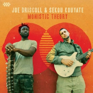 Driscoll Joe & Sekou Kouyate - Monistic Theory i gruppen CD hos Bengans Skivbutik AB (1868932)