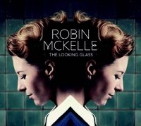 Mckelle Robin - Looking Glass i gruppen CD hos Bengans Skivbutik AB (1871722)