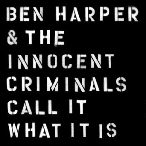 Ben Harper & The Innocent Criminals - Call It What It Is (Vinyl) i gruppen VINYL hos Bengans Skivbutik AB (1873527)