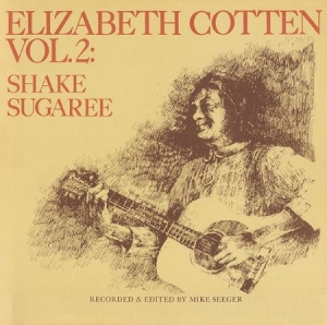 Cotten Elizabeth - Shake Sugaree (Vol.2) i gruppen VINYL hos Bengans Skivbutik AB (1874199)