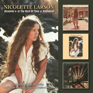 Larson Nicolette - Nicolette/In The Nick../Radioland i gruppen CD hos Bengans Skivbutik AB (1874304)