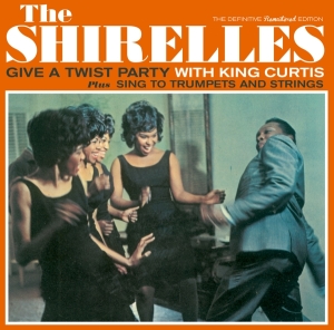 Shirelles - Give A Twist Party With King Curtis/Sing To Trumpets i gruppen CD hos Bengans Skivbutik AB (1876194)