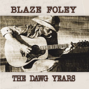 Blaze Foley - The Dawg Years i gruppen VINYL hos Bengans Skivbutik AB (1876303)