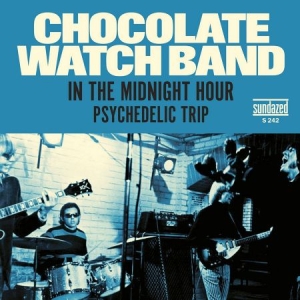 Chocolate Watch Band - In The Midnight Hour / Psychedelic i gruppen VI TIPSER / Klassiska lablar / Sundazed / Sundazed Vinyl hos Bengans Skivbutik AB (1876424)