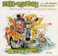 Mr. Gasser & The Weirdos - Rods 'N Ratfinks i gruppen VI TIPSER / Klassiska lablar / Sundazed / Sundazed CD hos Bengans Skivbutik AB (1876453)