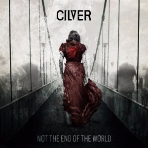 Cilver - Not The End Of The World i gruppen CD hos Bengans Skivbutik AB (1877642)