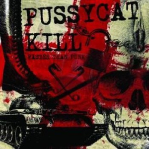 Pussycat Kill - Faster Than Punk i gruppen CD hos Bengans Skivbutik AB (1878795)