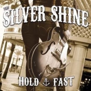 Silver Shine The - Hold Fast i gruppen CD hos Bengans Skivbutik AB (1878796)