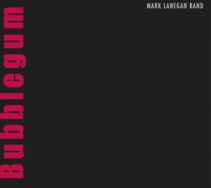 Mark Lanegan - Bubblegum i gruppen VINYL hos Bengans Skivbutik AB (1882050)