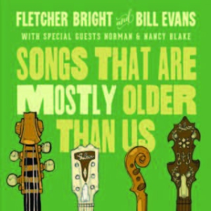 Evans Bill & Fletcher Bright - Songs That Are Mostly Older Than Us i gruppen CD hos Bengans Skivbutik AB (1883857)