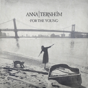 Anna Ternheim - For The Young (Vinyl)) i gruppen CDV06 hos Bengans Skivbutik AB (1891013)