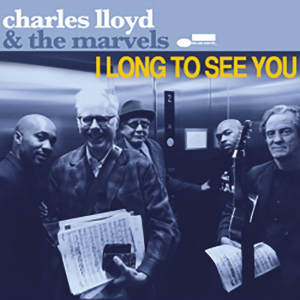 Charles Lloyd & The Marvels - I Long To See You i gruppen CD hos Bengans Skivbutik AB (1891015)