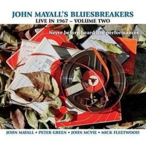 John & The Bluesbreake Mayall - Live In 1967 Volume 2 i gruppen Minishops / John Mayall hos Bengans Skivbutik AB (1894520)